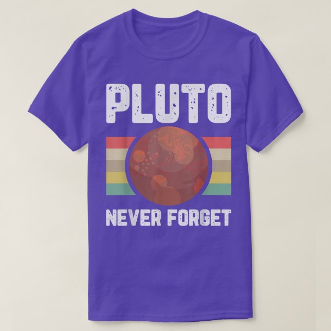 Pluto Glöm aldrig rymdplaneten Humor Retro Scienc T Shirt (Design framsida)