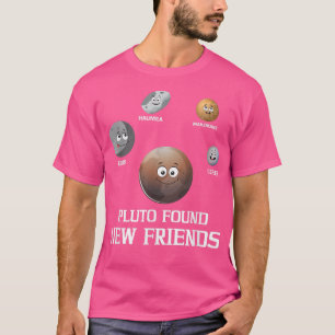 Pluto hittade nya vänner Solar Space Science T Shirt