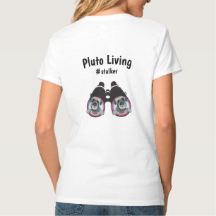 Pluto Living Stalker T Shirt