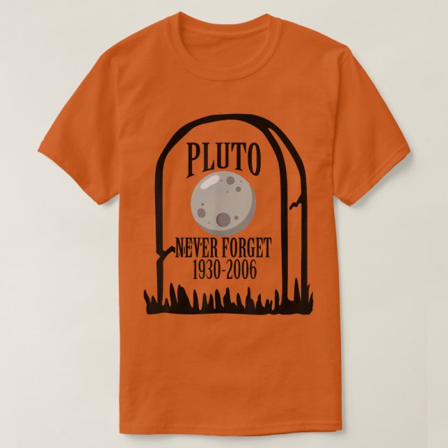 Pluto Never Forget Astronomy Funny science gift fo T Shirt (Design framsida)