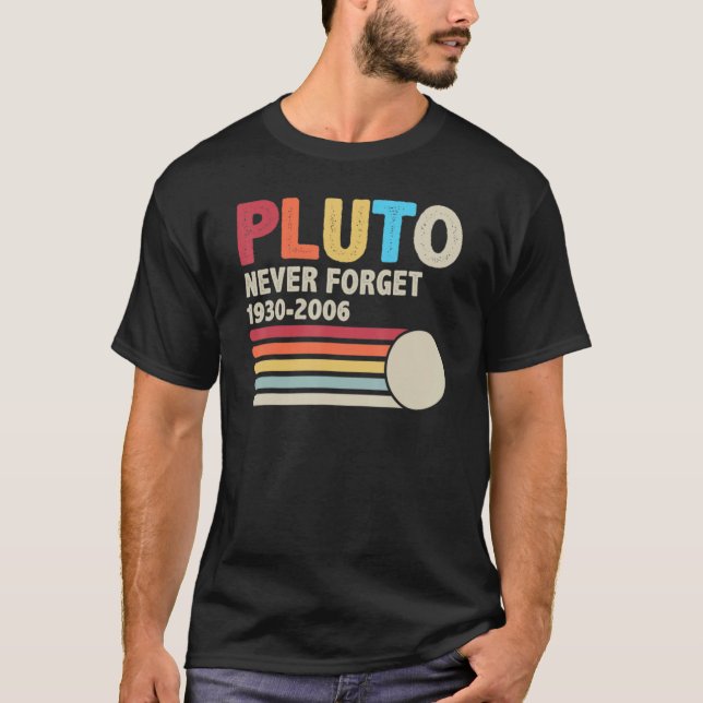 Pluto Never Forget Astronomy Retro Space And 70s 8 T Shirt (Framsida)