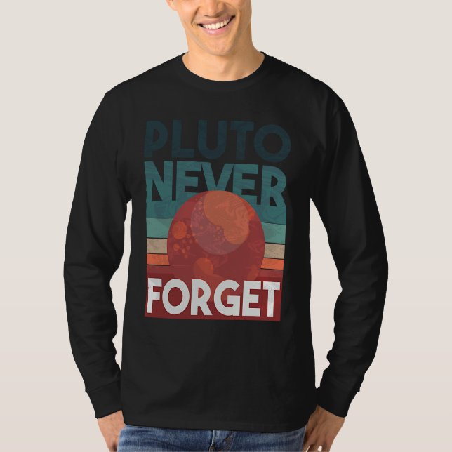 Pluto never forget planet space science t shirt (Framsida)