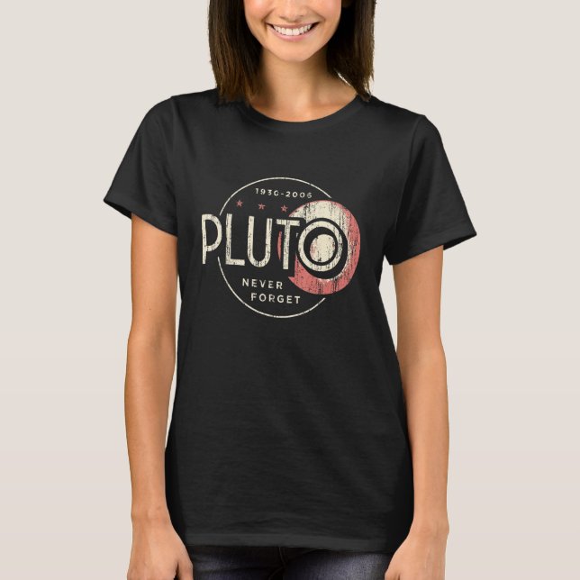 Pluto Pluto Never Forge Funny Retro Science T Shirt (Framsida)