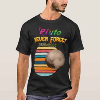 Pluto the Planet glömde aldrig att matcha utrymme T Shirt