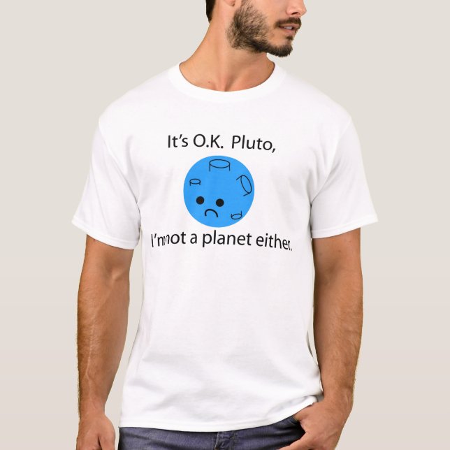 Pluto var ett planet. Dess ok pluto. T Shirt (Framsida)