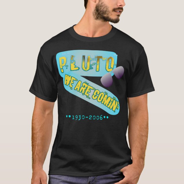 Pluto vi är på väg" t shirt (Framsida)