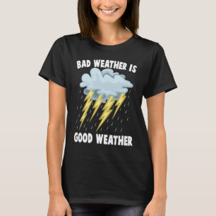 Pluviophile Bad Weather är Bra Weather Rainstor T Shirt