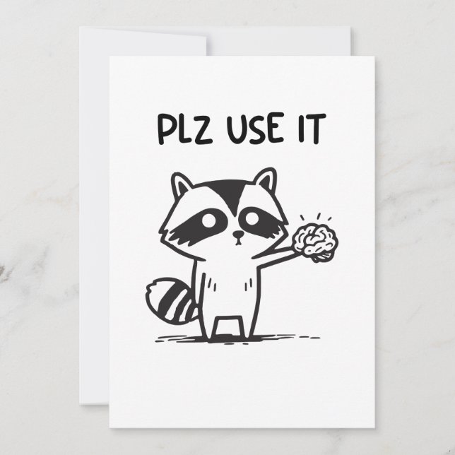Plz Använda it - Lustig Racoon Sarcastic Inbjudningar (Framsida)