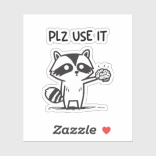 Plz Använda it - Lustig Racoon Sarcastic Klistermärken