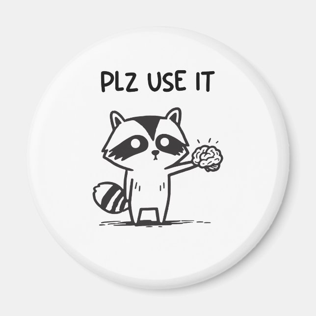 Plz Använda it - Lustig Racoon Sarcastic Magnet (Framsidan)
