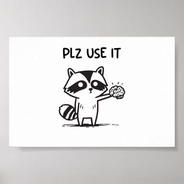 Plz Använda it - Lustig Racoon Sarcastic Poster (Framsidan)