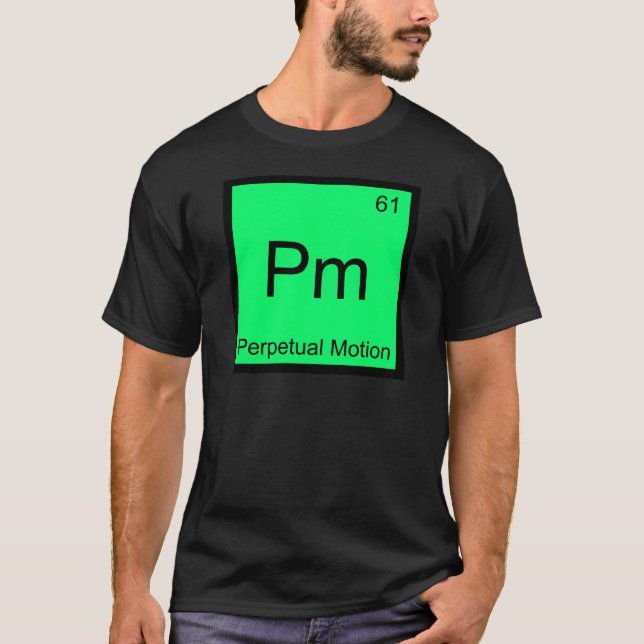 Pm - Perpetual Rörelse Chemistry Inslag Symbol Tee Shirt (Framsida)