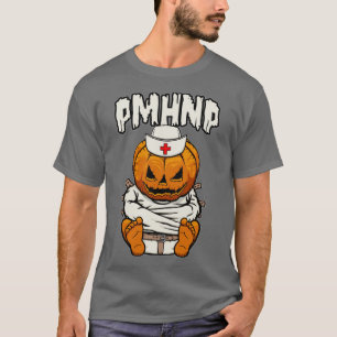 PMHNP Psych Psychianny Nurse Crazy Halloween Pump T Shirt