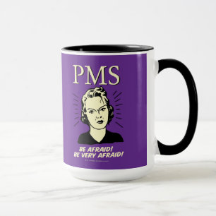 PMS: BE Afraid Mugg