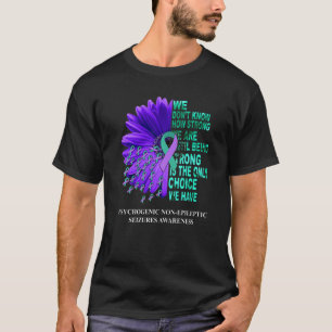 PNES-medvetandet vi inte vet hur stark Lila Tea är T Shirt