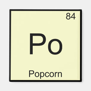 Po - Popcorn Funny Chemistry Inslag Symbol Tee Magnet
