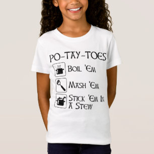 Po-Tay-Toes T Shirt