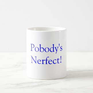 Pobodys Nerfect! Kaffemugg
