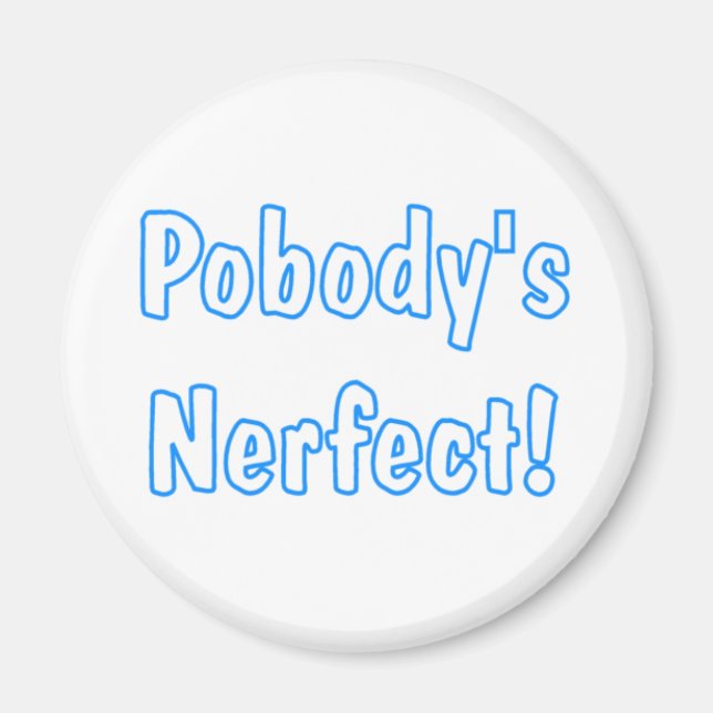Pobody's Nerfect! Magnet (Framsidan)