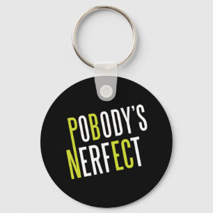 Pobody's Nerfect Nyckelring