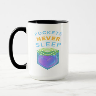 Pockets Never Sleep-mugg Mugg