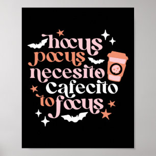 Pocus neecesito cafecito to Focus Halloween-kaffe Poster