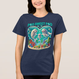 "Pod Sweet Pod" Whale Family T Shirt