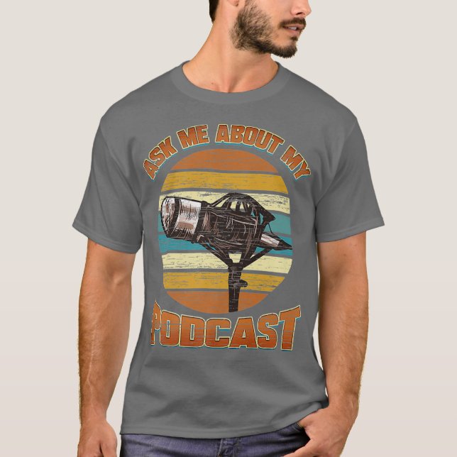 Podcast Host Ask Me About My Podcast Radio Gift T Shirt (Framsida)