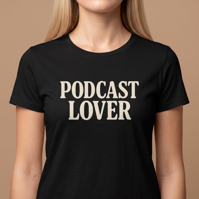 Podcastälskare T Shirt (Skapare uppladdad)