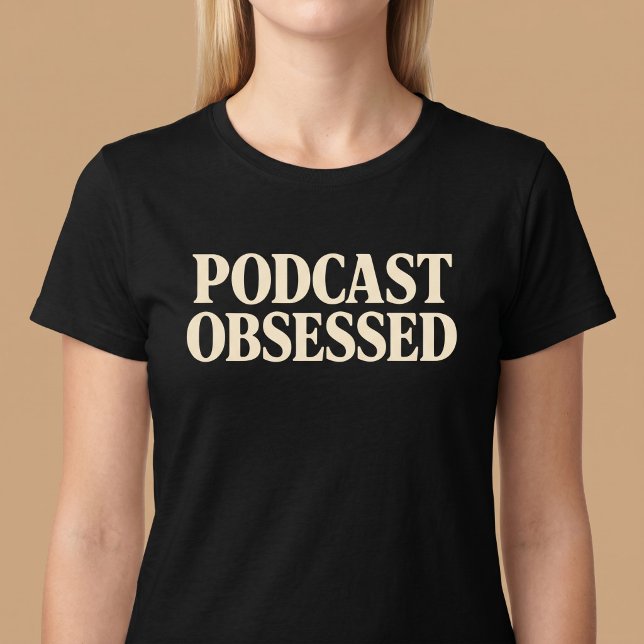 Podcastbesatt T Shirt (Skapare uppladdad)