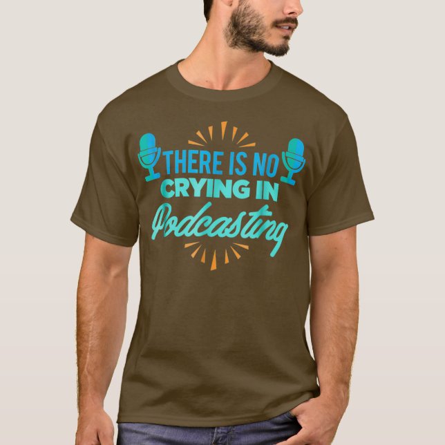Podcaster Gråter inte i Podcasting T Shirt (Framsida)