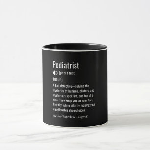 Podiatrist definition mugg