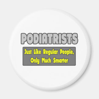 Podiatrister...Smartare Magnet