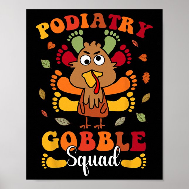 Podiatry Gobble Squad Turkey Podiatrist Funny Than Poster (Framsidan)
