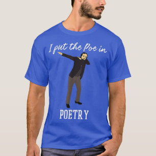 Poe in Poetry Edgar Allen Poe the Raven Dabbing Po T Shirt