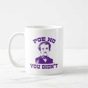 Poe No Funny Classic Funny Slogan Kaffemugg
