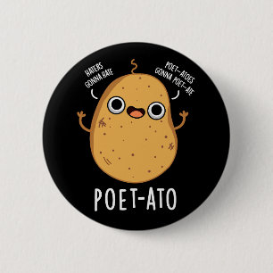 Poet-ato Funny Veggie Potato Pun Mörk BG Knapp