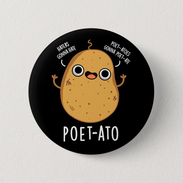 Poet-ato Funny Veggie Potato Pun Mörk BG Knapp (Framsida)