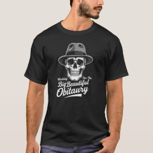 Poetic Väntar på den stora vackra bituarien T Shirt
