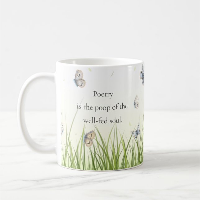 "Poetry är den välmatat själens poop" Kaffemugg (Vänster)