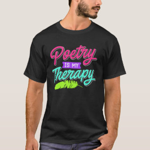 Poetry är min Terapy Poems Poets Bok kärlek Poet 2 T Shirt