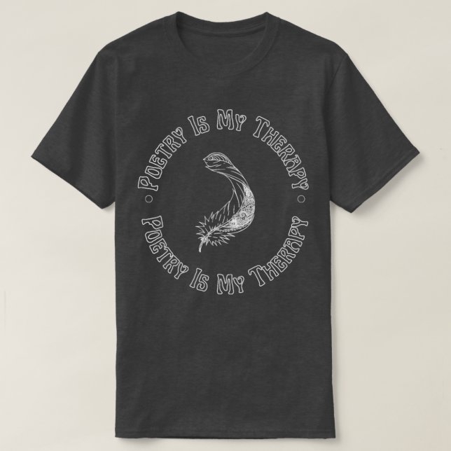 Poetry är skrivprogrammet för min terapeutisk poet t shirt (Design framsida)