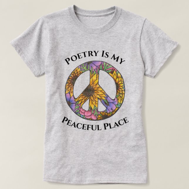 Poetry Is My Peaceful Place Floral T Shirt  (Design framsida)