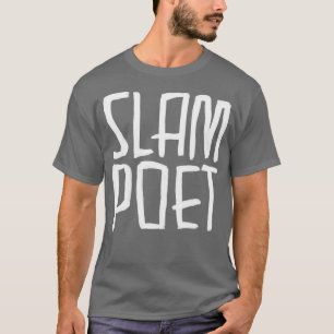 Poetry Slam Slam Poetry Slammer T Shirt