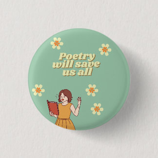 "Poetry will save us all" button Knapp