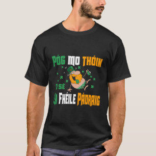 Pog Mo Thoin St Patrick's for Irish Funny T Shirt