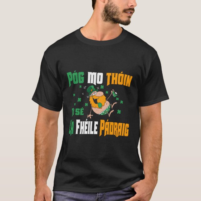 Pog Mo Thoin St Patrick's for Irish Funny T Shirt (Framsida)
