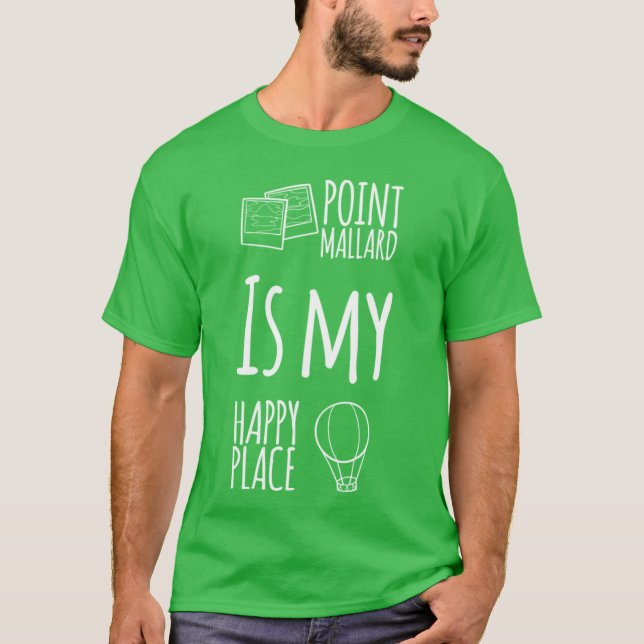 Point Mallard Is My Happy Place 2 Decatur Alabama  T Shirt (Framsida)