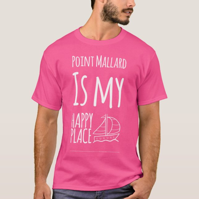 Point Mallard Is My Happy Place 3 Decatur Alabama  T Shirt (Framsida)