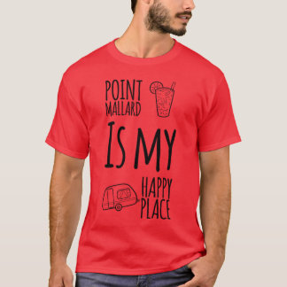 Point Mallard Is My Happy Place Decatur Alabama T Shirt